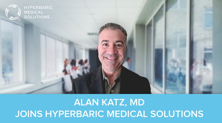 ALAN KATZ, MD, JOINS HYPERBARIC MEDICAL SOLUTIONS