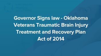Governor-Signs-law---Oklahoma-Veterans-Traumatic-Brain-Injury-Treatment-and-Recovery-Plan-Act-of-2014.jpg