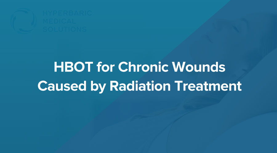 HBOT-for-Chronic-Wounds-Caused-by-Radiation-Treatment