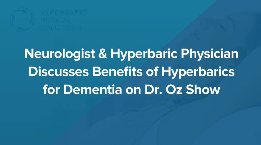 Neurologist-&-Hyperbaric-Physician-Discusses-Benefits-of-Hyperbarics-for-Dementia-on-Dr.-Oz-Show.jpg