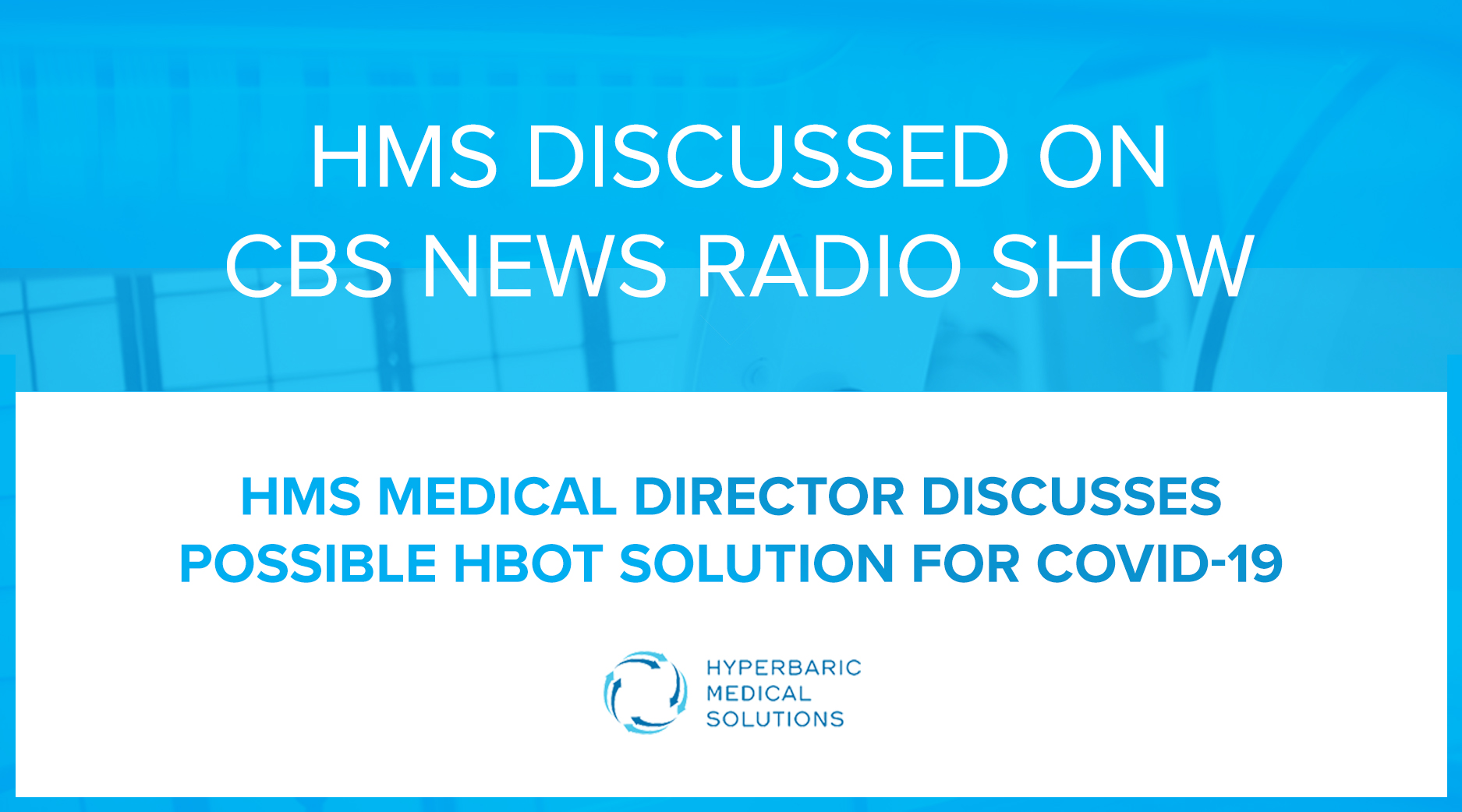 HMS Medical Director Discusses HBOT Solution For COVID-19 On LA-Based Radio Show - Text Graphic